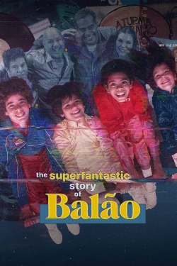 Watch Free The Superfantastic Story of Balão Full Movies MyFamilyTV