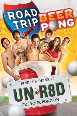 Watch Free Road Trip: Beer Pong Full Movies MyFamilyTV