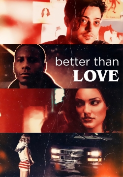 Watch Free Better Than Love Full Movies MyFamilyTV