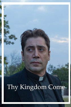 Watch Free Thy Kingdom Come Full Movies MyFamilyTV