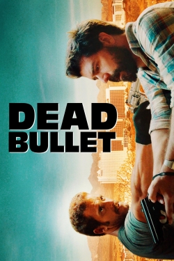 Watch Free Dead Bullet Full Movies MyFamilyTV