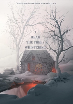 Watch Free I Hear the Trees Whispering Full Movies MyFamilyTV