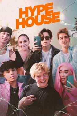 Watch Free Hype House Full Movies MyFamilyTV