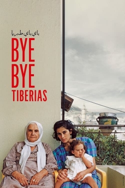 Watch Free Bye Bye Tiberias Full Movies MyFamilyTV