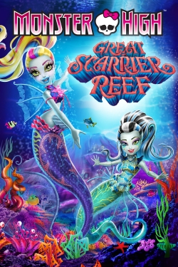 Watch Free Monster High: Great Scarrier Reef Full Movies MyFamilyTV