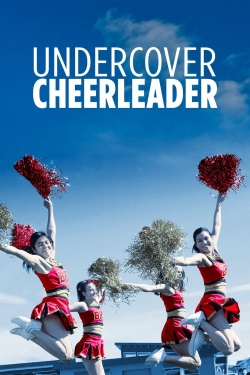 Watch Free Undercover Cheerleader Full Movies MyFamilyTV