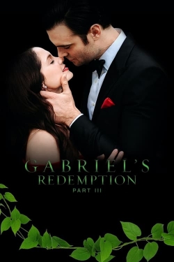 Watch Free Gabriel's Redemption: Part III Full Movies MyFamilyTV