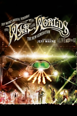 Watch Free Jeff Wayne's Musical Version of the War of the Worlds - The New Generation: Alive on Stage! Full Movies MyFamilyTV