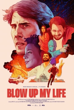 Watch Free Blow Up My Life Full Movies MyFamilyTV