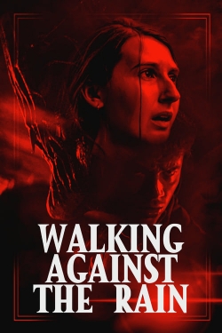 Watch Free Walking Against the Rain Full Movies MyFamilyTV