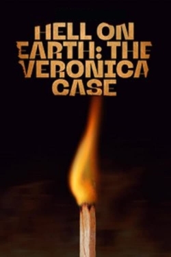 Watch Free Hell on Earth: The Verónica Case Full Movies MyFamilyTV