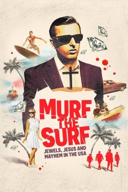 Watch Free Murf the Surf: Jewels, Jesus, and Mayhem in the USA Full Movies MyFamilyTV