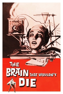 Watch Free The Brain That Wouldn't Die Full Movies MyFamilyTV