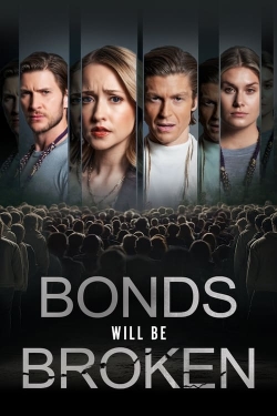 Watch Free Bonds Will Be Broken Full Movies MyFamilyTV