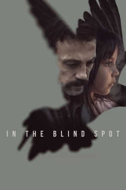 Watch Free In the Blind Spot Full Movies MyFamilyTV