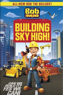 Watch Free Bob the Builder: Building Sky High Full Movies MyFamilyTV