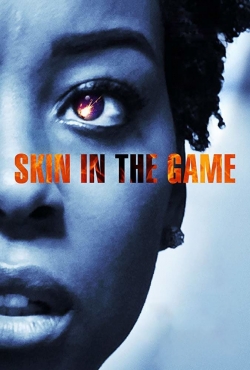 Watch Free Skin in the Game Full Movies MyFamilyTV