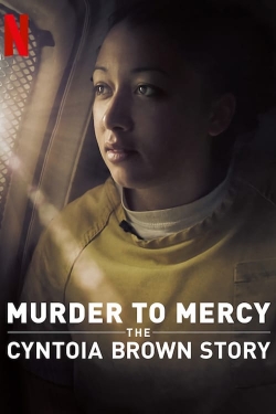 Watch Free Murder to Mercy: The Cyntoia Brown Story Full Movies MyFamilyTV