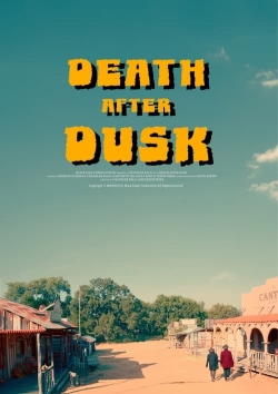 Watch Free Death After Dusk Full Movies MyFamilyTV