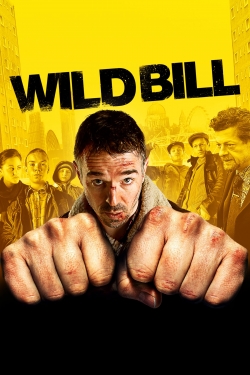 Watch Free Wild Bill Full Movies MyFamilyTV