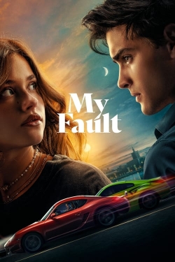 Watch Free My Fault Full Movies MyFamilyTV