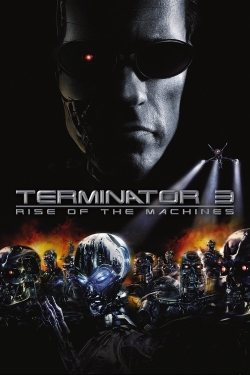 Watch Free Terminator 3: Rise of the Machines Full Movies MyFamilyTV