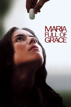 Watch Free Maria Full of Grace Full Movies MyFamilyTV