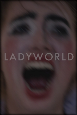 Watch Free Ladyworld Full Movies MyFamilyTV