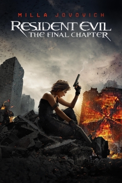 Watch Free Resident Evil: The Final Chapter Full Movies MyFamilyTV