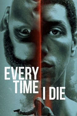 Watch Free Every Time I Die Full Movies MyFamilyTV