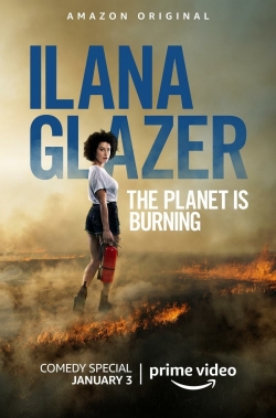 Watch Free Ilana Glazer: The Planet Is Burning Full Movies MyFamilyTV