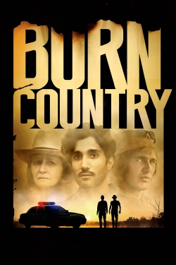 Watch Free Burn Country Full Movies MyFamilyTV