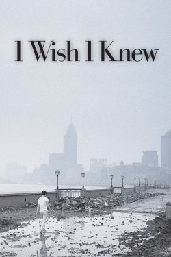 Watch Free I Wish I Knew Full Movies MyFamilyTV