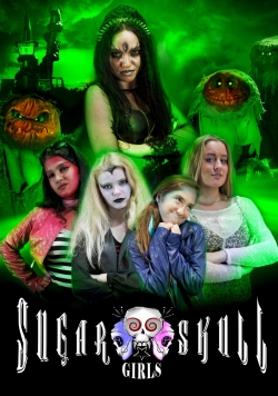 Watch Free Sugar Skull Girls Full Movies MyFamilyTV