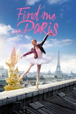 Watch Free Find Me in Paris Full Movies MyFamilyTV