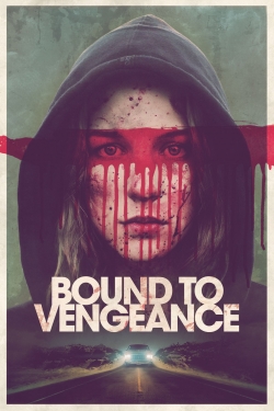 Watch Free Bound to Vengeance Full Movies MyFamilyTV