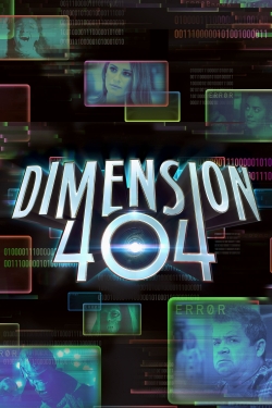 Watch Free Dimension 404 Full Movies MyFamilyTV