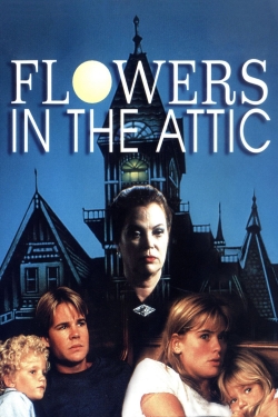 Watch Free Flowers in the Attic Full Movies MyFamilyTV