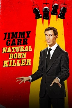 Watch Free Jimmy Carr: Natural Born Killer Full Movies MyFamilyTV