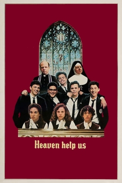 Watch Free Heaven Help Us Full Movies MyFamilyTV