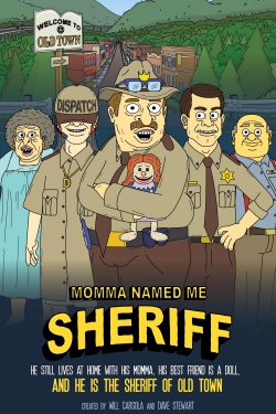 Watch Free Momma Named Me Sheriff Full Movies MyFamilyTV