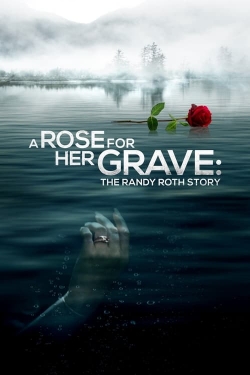 Watch Free A Rose for Her Grave: The Randy Roth Story Full Movies MyFamilyTV