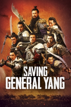 Watch Free Saving General Yang Full Movies MyFamilyTV