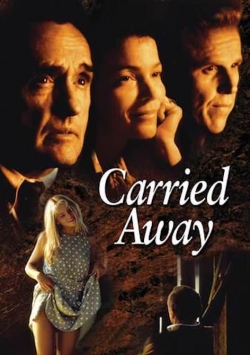 Watch Free Carried Away Full Movies MyFamilyTV