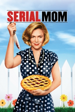 Watch Free Serial Mom Full Movies MyFamilyTV