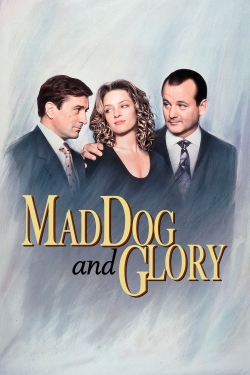 Watch Free Mad Dog and Glory Full Movies MyFamilyTV