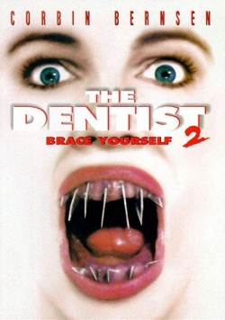 Watch Free The Dentist 2: Brace Yourself Full Movies MyFamilyTV