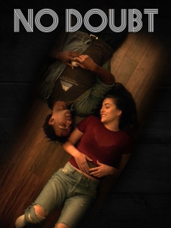 Watch Free No Doubt Full Movies MyFamilyTV