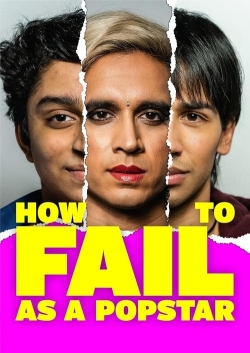 Watch Free How to Fail as a Popstar Full Movies MyFamilyTV