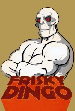 Watch Free Frisky Dingo Full Movies MyFamilyTV